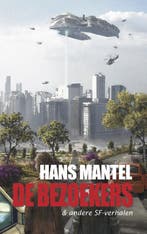 De bezoekers & andere SF-verhalen 9789461850744 Hans Mantel, Verzenden, Gelezen, Hans Mantel