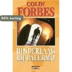 Hinderlaag bij Palermo 9789058600578 Colin Forbes, Verzenden, Zo goed als nieuw, Colin Forbes