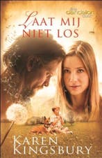 Laat mij niet los 9789029796262 Karen Kingsbury, Verzenden, Karen Kingsbury