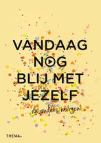 Vandaag nog blij met jezelf / Vandaag nog... 9789462722606, Boeken, Verzenden, Zo goed als nieuw