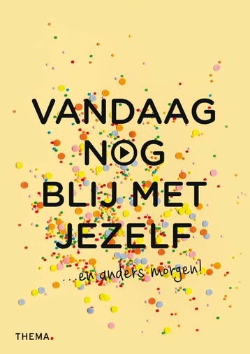 Vandaag nog blij met jezelf / Vandaag nog... 9789462722606, Verzenden