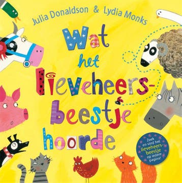 Wat het lieveheersbeestje hoorde 9789025746407, Verzenden, Gelezen, Julia Donaldson