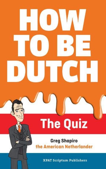 How to be Dutch 9789463190152 Gregory Scott Shapiro, Verzenden, Gregory Scott Shapiro