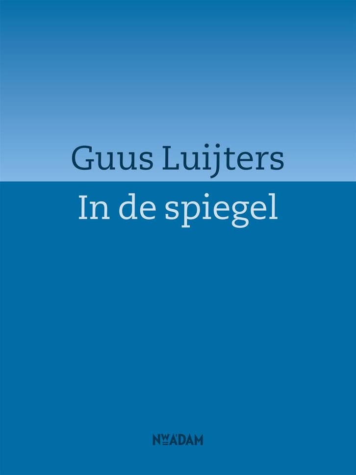 In de spiegel (9789046819371, Guus Luijters), Antiek en Kunst, Antiek | Boeken en Manuscripten, Verzenden