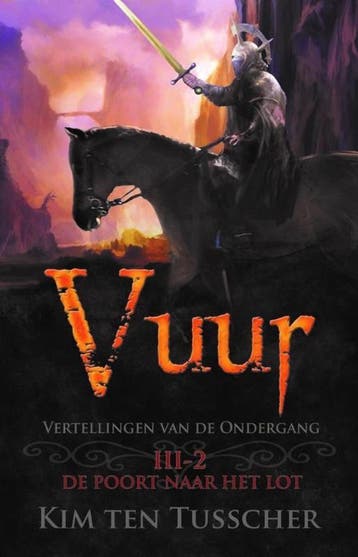 Vuur / deel 2 / De vertellingen van de ondergang / 3.2, Boeken, Verzenden, Gelezen, Kim ten Tusscher