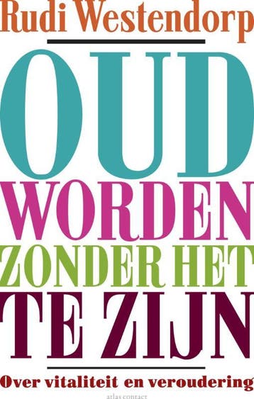 Oud worden zonder het te zijn 9789045025056 Rudi Westendorp, Verzenden, Rudi Westendorp