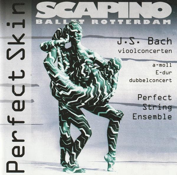Scapino Ballet – Perfect Skin - Johann Sebastian Bach, CD & DVD, CD | Classique