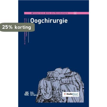 Oogchirurgie / Operatieve zorg en technieken 9789036811781, Verzenden, Zo goed als nieuw, Elly Kiesenberg-de Vries