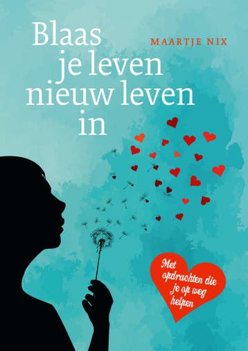 Blaas je leven nieuw leven in 9789491557927 Maartje Nix, Verzenden, Gelezen, Maartje Nix