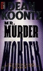 Mr. Murder / Poema Koontz 9789024527281 Dean R. Koontz, Boeken, Verzenden, Zo goed als nieuw, Dean R. Koontz
