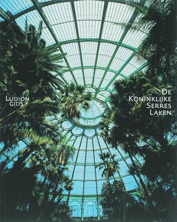 De Koninklijke Serres, Laken / Ludion Gids 9789055443376, Verzenden, Gelezen, Irene Smets