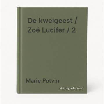 De kwelgeest / Zoë Lucifer / 2 9789464291292 Marie Potvin, Verzenden, Zo goed als nieuw, Marie Potvin