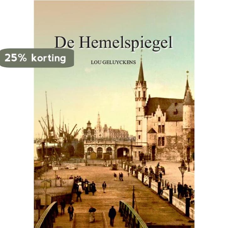 De Hemelspiegel 9789460796531 Lou Geluyckens, Boeken, Literatuur, Zo goed als nieuw, Verzenden