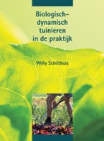 Biologisch-dynamisch tuinieren in de praktijk 9789062387991, Verzenden, Gelezen, W. Schilthuis
