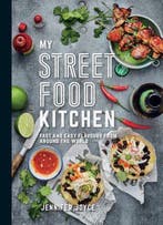 My Street Food Kitchen 9781922351487 Jennifer Joyce, Verzenden, Zo goed als nieuw, Jennifer Joyce