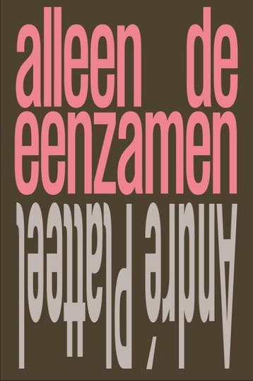 Alleen de eenzamen 9789492241337 André Platteel, Verzenden, André Platteel