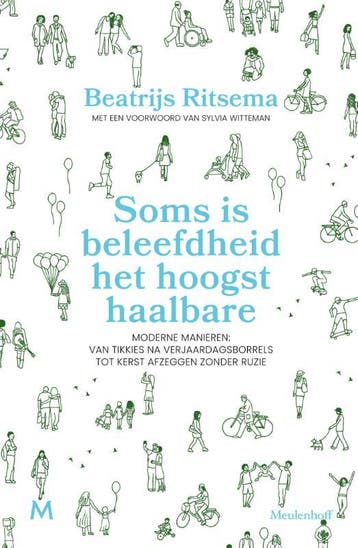 Soms is beleefdheid het hoogst haalbare 9789029099479, Boeken, Verzenden, Zo goed als nieuw, Beatrijs Ritsema