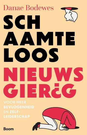 Schaamteloos nieuwsgierig 9789024449644 Danae Bodewes, Verzenden, Zo goed als nieuw, Danae Bodewes