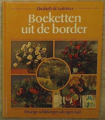 Boeketten uit de border 9789021002972 Lestrieux, Verzenden, Lestrieux