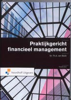 Praktijkgericht financieel management 9789001770907, Boeken, Verzenden, Zo goed als nieuw, Th.A. van Beek