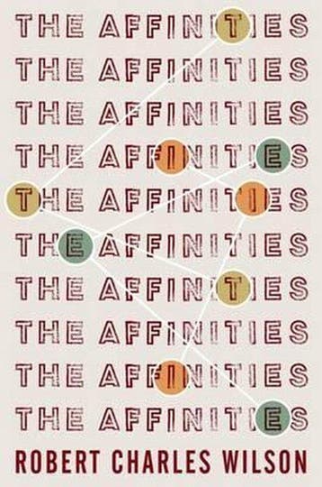The Affinities 9780765332622 Robert Charles Wilson, Verzenden, Gelezen, Robert Charles Wilson