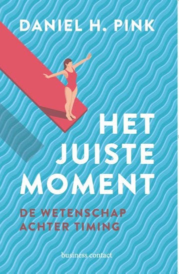 Het juiste moment 9789047010197 Daniel Pink, Verzenden, Zo goed als nieuw, Daniel Pink