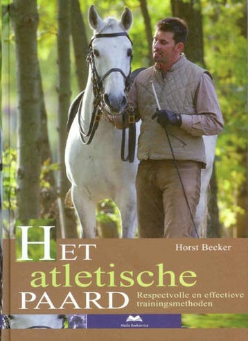 Het atletische Paard 9789056000110 H. Becker, Verzenden, H. Becker