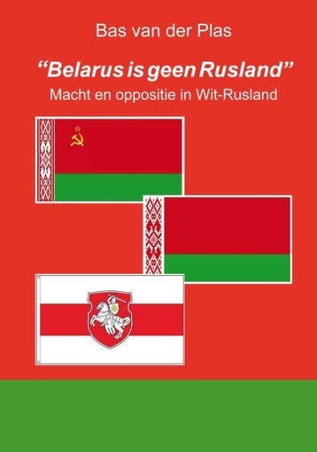Belarus is geen Rusland 9789076539041 Bas van der Plas, Verzenden, Zo goed als nieuw, Bas van der Plas