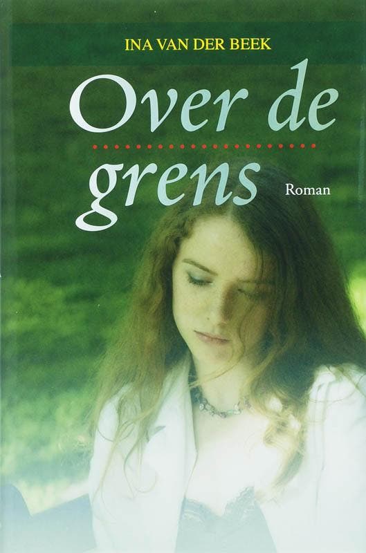 Over de grens / Spiegelserie 9789059772465 Ina van der Beek, Livres, Livres régionalistes & Romans régionalistes, Envoi