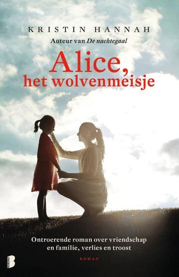 Alice, het wolvenmeisje 9789022579602 Kristin Hannah, Boeken, Verzenden, Gelezen, Kristin Hannah