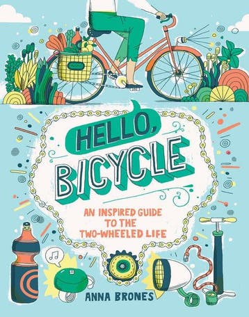 Hello, Bicycle 9781607748830 Anna Brones, Verzenden, Anna Brones