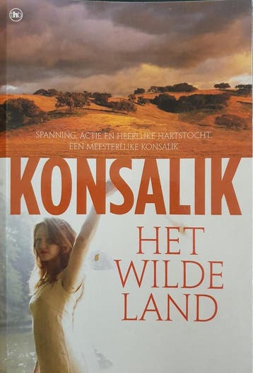 HET WILDE LAND - Konsalik 9789044317268 Konsalik, Boeken, Verzenden, Gelezen, Konsalik