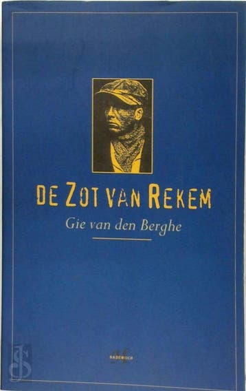 De zot van Rekem en Gott mit uns 9789052403038, Verzenden, G. van den Berghe