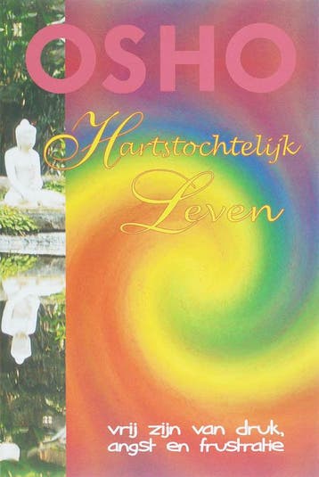 Hartstochtelijk leven 9789059800427 Osho, Verzenden, Zo goed als nieuw, Osho