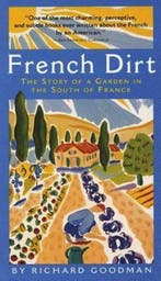 French Dirt 9781565123526 Richard Goodman, Verzenden, Gelezen, Richard Goodman