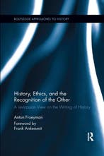 Routledge Approaches to History- History, Ethics, and the, Boeken, Verzenden, Gelezen, Anton Froeyman