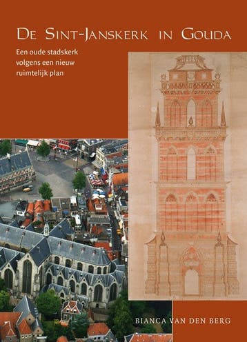 De Sint-Janskerk in Gouda 9789087040598 B. van den Berg, Verzenden, Gelezen, B. van den Berg