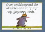 Over een kleine mol die wil weten wie er op zijn kop gepoept, Verzenden, Gelezen, Wolf Erlbruch