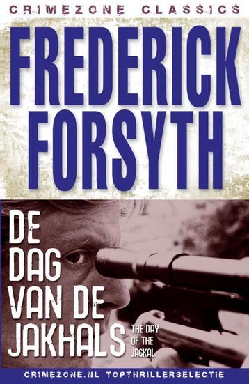 De dag van de jakhals / Crimezone Classics 9789047507109, Verzenden, Gelezen, F. Forsyth