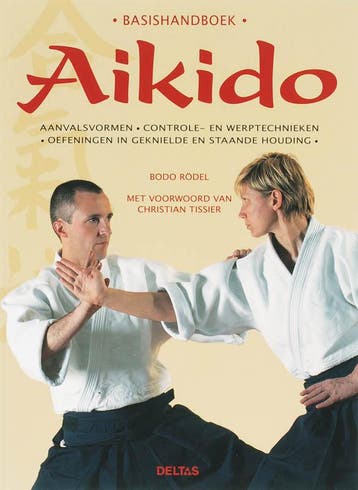 Aikido / Basishandboek 9789044714524 B. Rodel, Verzenden, B. Rodel