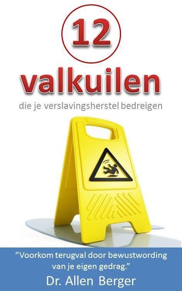 12 valkuilen die je verslavingsherstel bedreigen, Verzenden, Zo goed als nieuw, Allen Berger