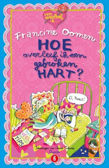 Hoe overleef ik een gebroken hart? / Hoe overleef ik, Verzenden, Gelezen, Francine Oomen