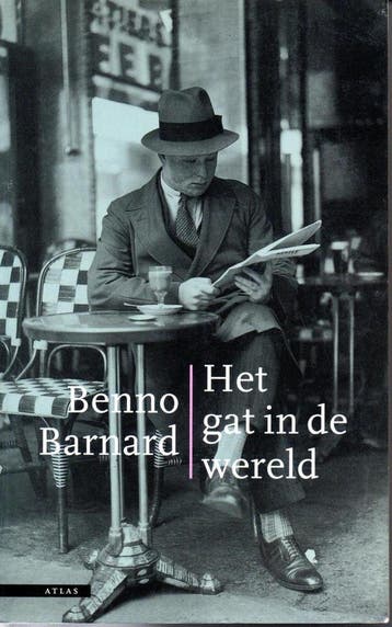 Het gat in de wereld 9789025400644 Benno Barnard, Verzenden, Benno Barnard