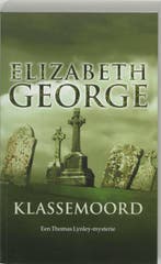 Klassemoord / Inspecteur Lynley-mysterie / 3 9789022987216, Verzenden, Gelezen, Elizabeth George