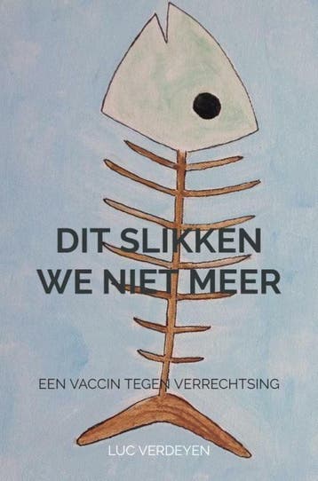 Dit slikken we niet meer 9789464351545 Luc Verdeyen, Verzenden, Luc Verdeyen