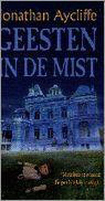GEESTEN IN DE MIST 9789022520963 Jonathan Aycliffe, Boeken, Verzenden, Gelezen, Jonathan Aycliffe