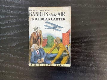 Nicholas Carter - Bandits of the Air; Pointers to Crime; The
