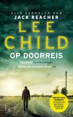 Op doorreis 9789024582211 Lee Child, Boeken, Verzenden, Zo goed als nieuw, Lee Child