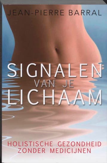 Signalen van je lichaam 9789020202120 J.P. Barral, Boeken, Verzenden, Zo goed als nieuw, J.P. Barral