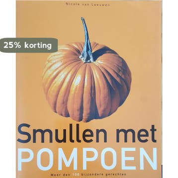 Smullen met pompoen 9789055018772 N. van Leeuwen, Verzenden, Zo goed als nieuw, N. van Leeuwen